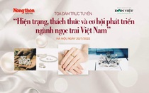 Chiều 20/1, trực tuyến “Hiện trạng, thách thức và cơ hội phát triển ngành ngọc trai Việt Nam”