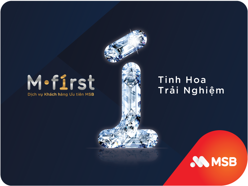 Dịch vụ khách hàng ưu tiên M-First: Tinh hoa trải nghiệm từ MSB - Ảnh 1.