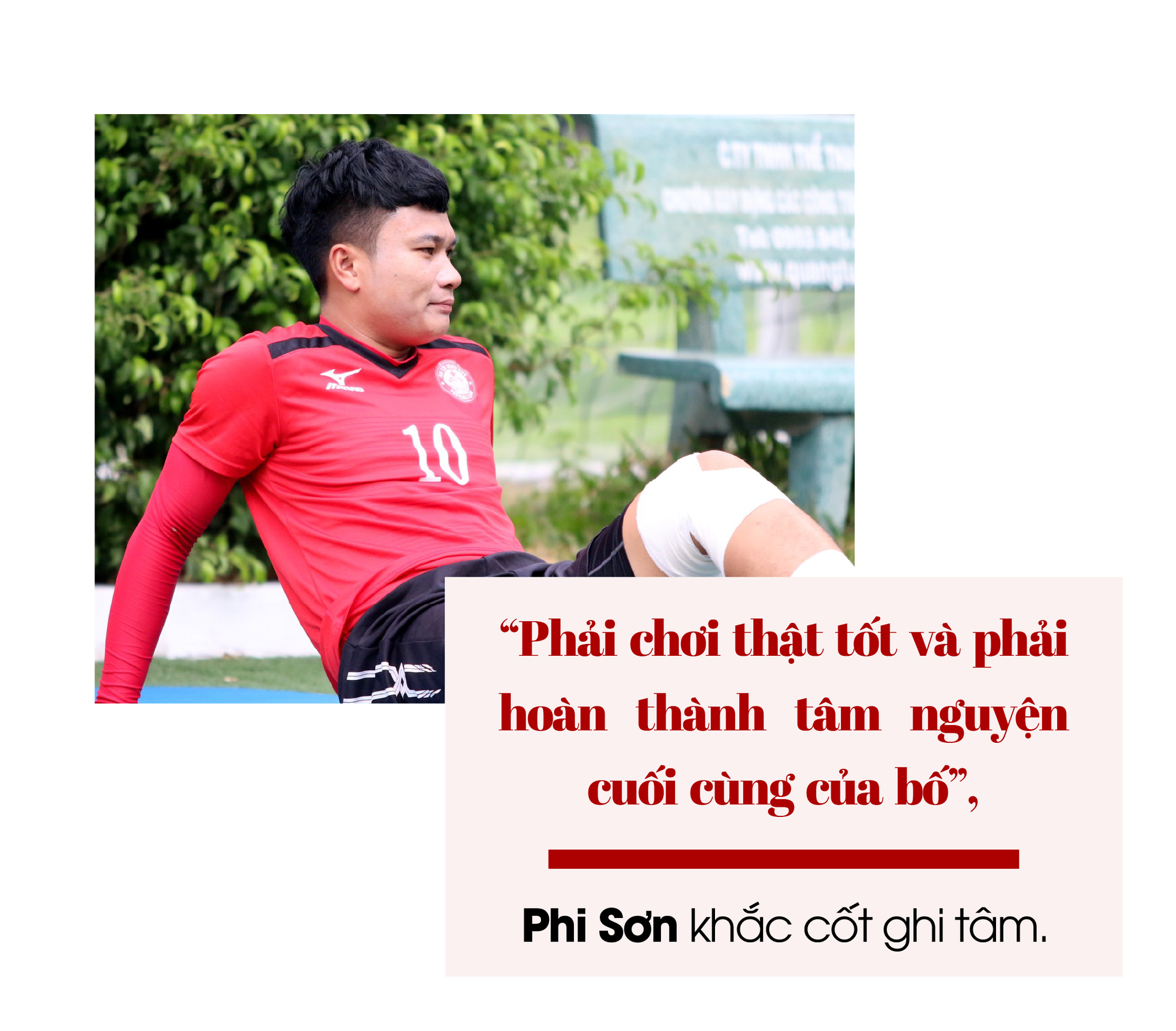 Tiền vệ Trần Phi Sơn: &quot;Ronaldo Việt Nam&quot; và tâm nguyện cuối của Cha - Ảnh 7.