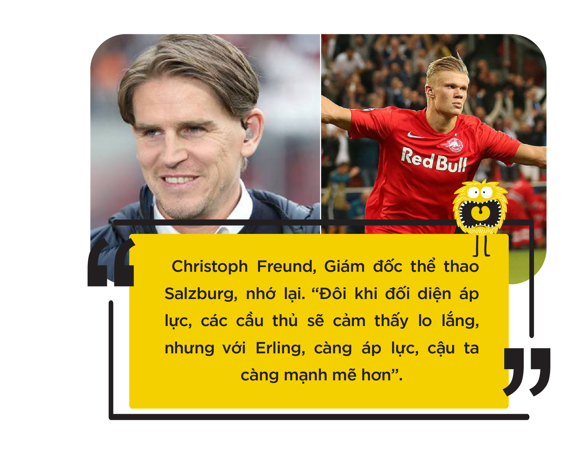 Erling Haaland: Con quái vật “thụ thai “ trong phòng thay đồ - Ảnh 14.