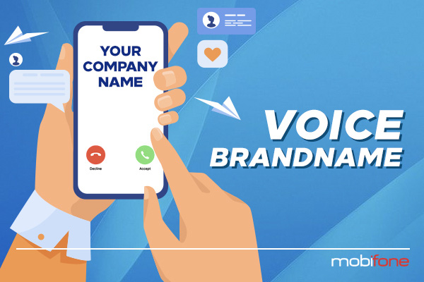 Lộ diện cách quảng bá doanh nghiệp mới nhờ dịch vụ VOICE BRANDNAME của MobiFone - Ảnh 1.