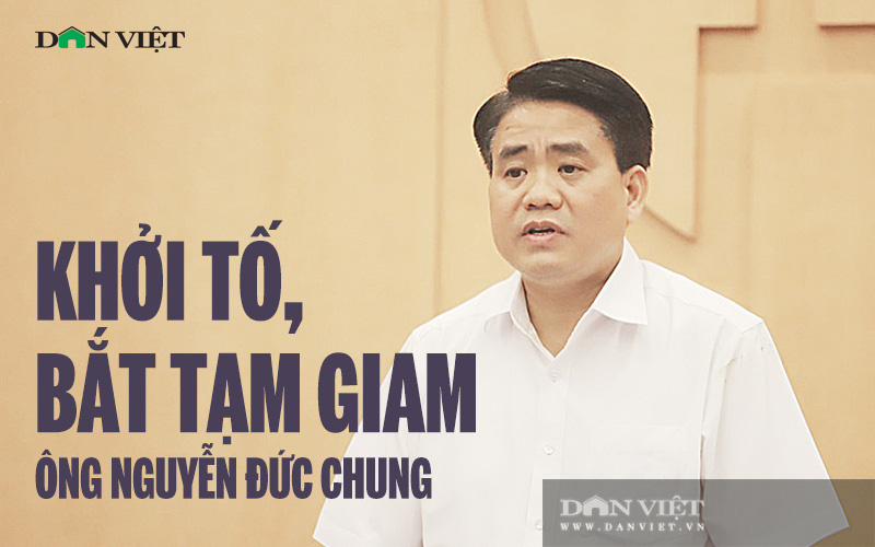 Cập nhật: Bộ Công an khởi tố, bắt tạm giam Chủ tịch Hà Nội Nguyễn Đức Chung - Ảnh 1.