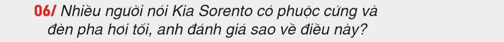 Khách hàng sử dụng Kia Sorento: Đâu chỉ xe Nhật mới bền và giữ giá, tôi làm kinh doanh nên chọn xe Hàn - Ảnh 12.