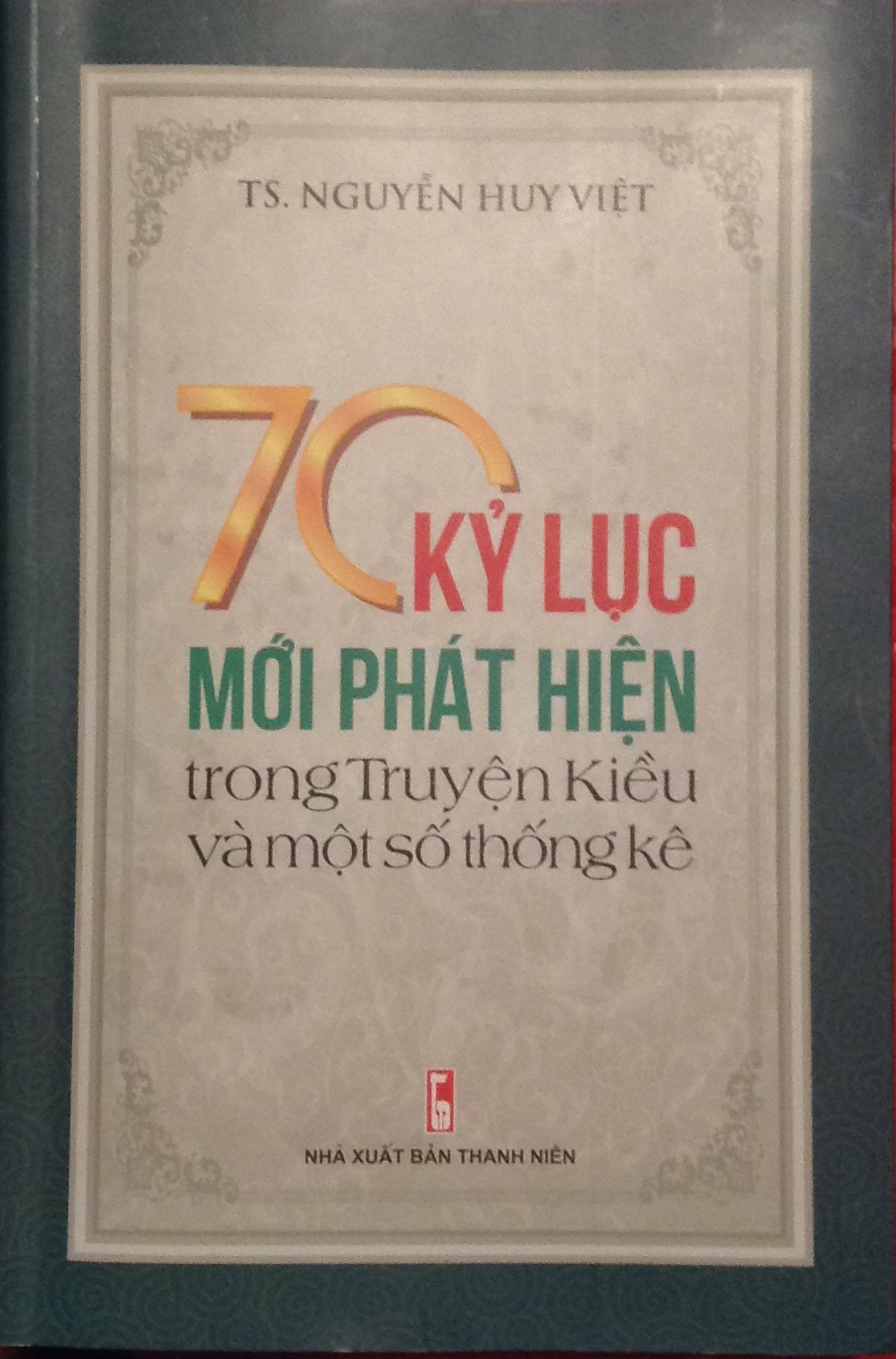 Đọc sách cùng bạn: 70 kỷ lục mới phát hiện trong truyện Kiều và một số thống kê - Ảnh 1.