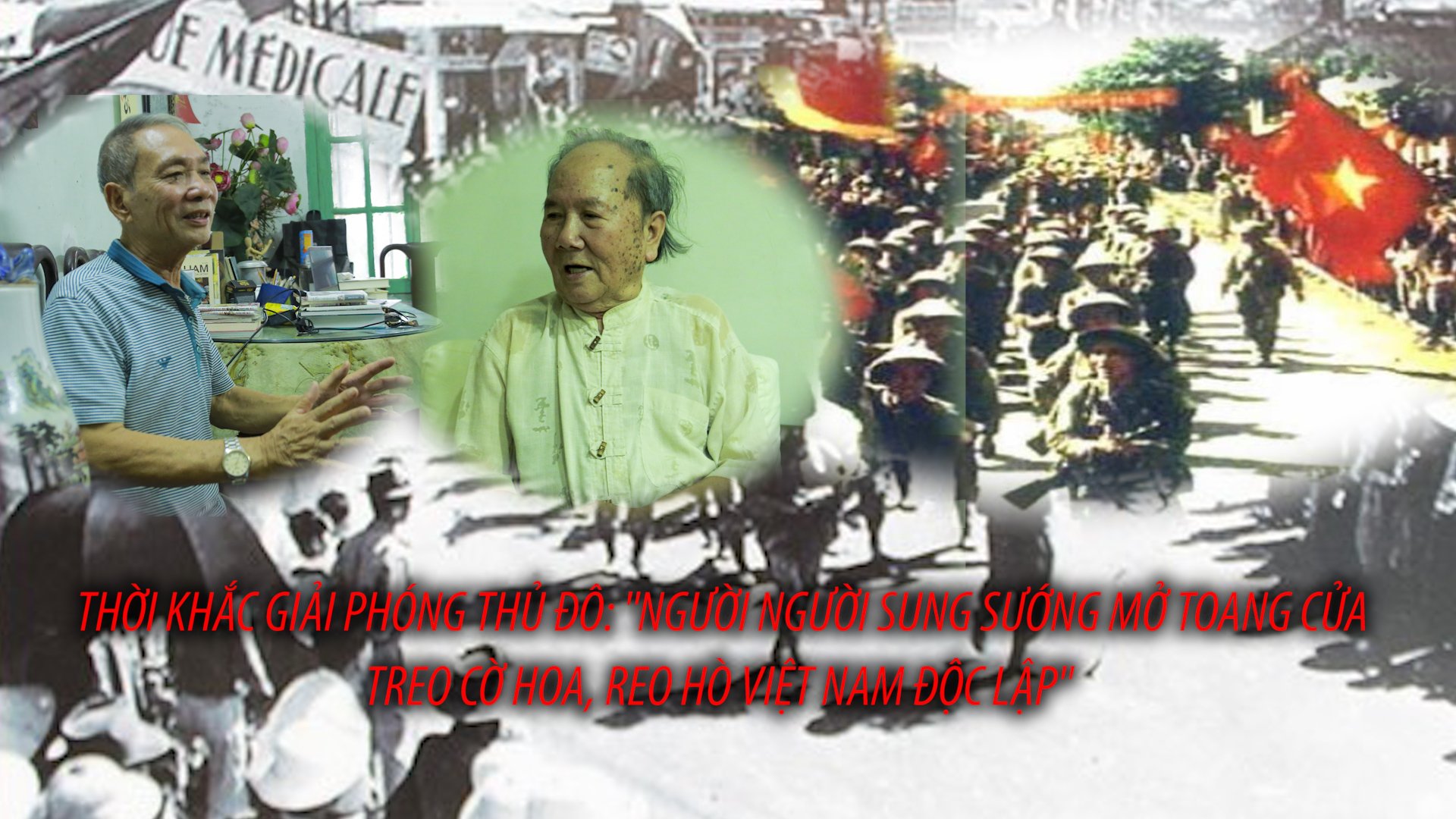Thời khắc Giải phóng Thủ đô: “Người người sung sướng mở toang cửa treo cờ hoa, reo hò Việt Nam độc lập” - Ảnh 1.