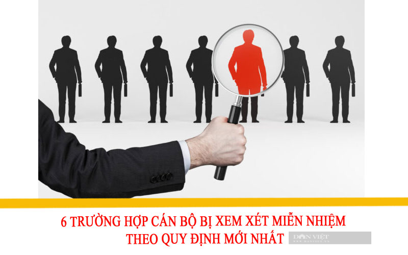 6 trường hợp cán bộ bị xem xét miễn nhiệm theo quy định mới nhất - Ảnh 1.