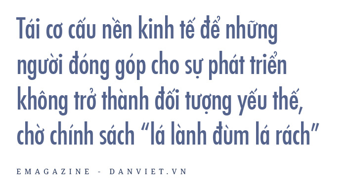 &quot;Tái cơ cấu nhằm thay đổi từ nhận thức đến cơ chế, không để người dân trở thành kẻ yếu thế&quot; - Ảnh 2.