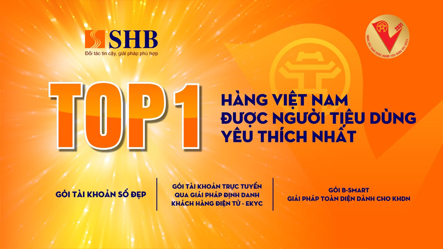 Nhiều sản phẩm của SHB được vinh danh “Top 1 Hàng Việt Nam được người tiêu dùng yêu thích nhất năm 2021” - Ảnh 2.