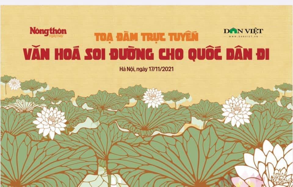 Tọa đàm trực tuyến “Văn hóa soi đường cho quốc dân đi” diễn ra vào 9h sáng nay