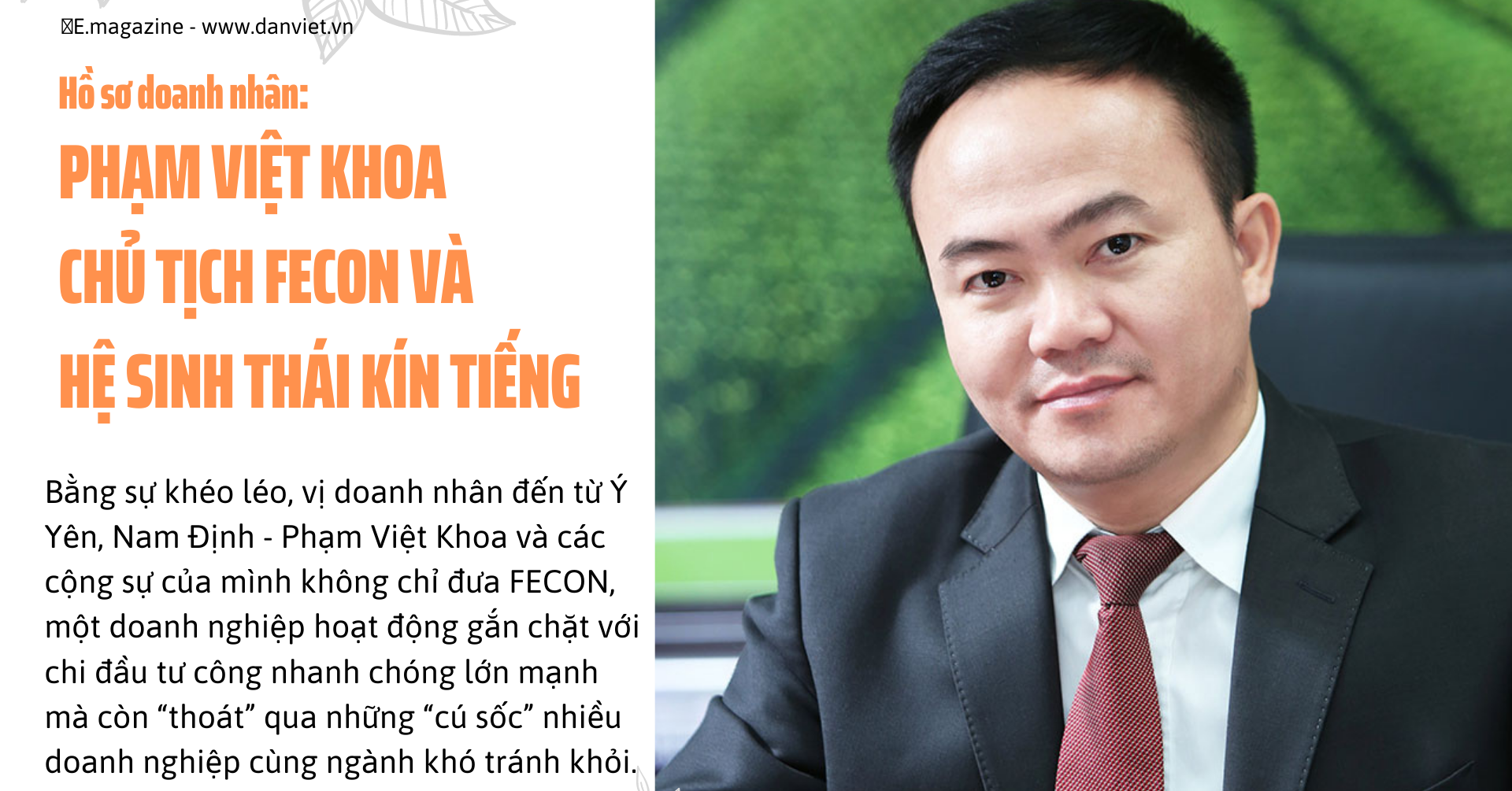 Hồ sơ doanh nhân: Chủ tịch FECON Phạm Việt Khoa và hệ sinh thái kín tiếng