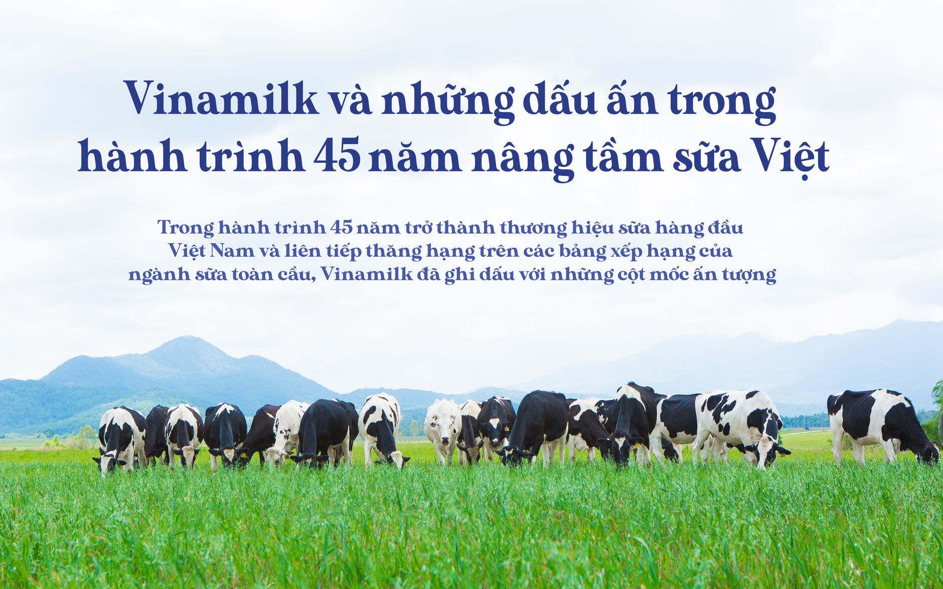 Vinamilk và những dấu ấn trong hành trình 45 năm nâng tầm sữa Việt