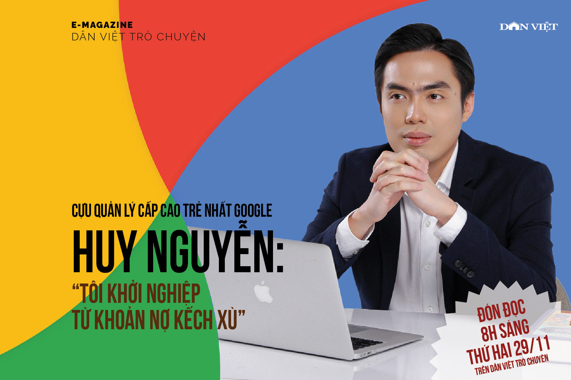 Đón đọc 8h thứ hai, 29/11/2021: Trò chuyện với Huy Nguyễn - cựu quản lý cấp cao trẻ nhất Google      - Ảnh 1.