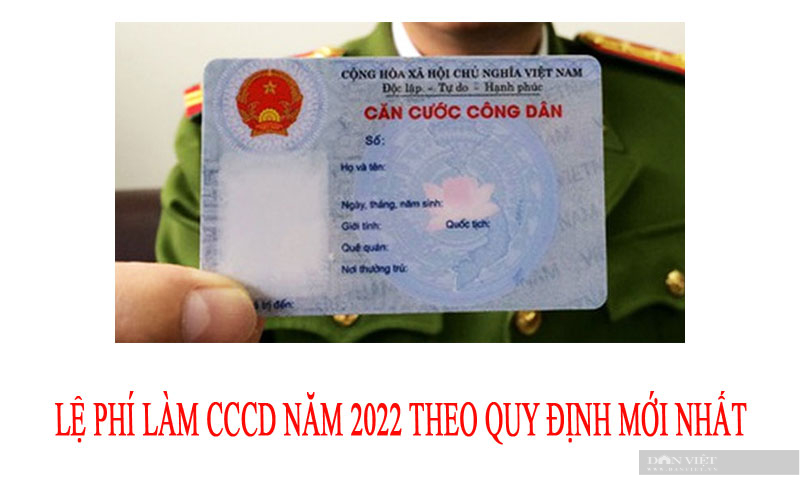 Lệ phí làm CCCD gắn chip năm 2022 (theo quy định mới nhất) - Ảnh 1.