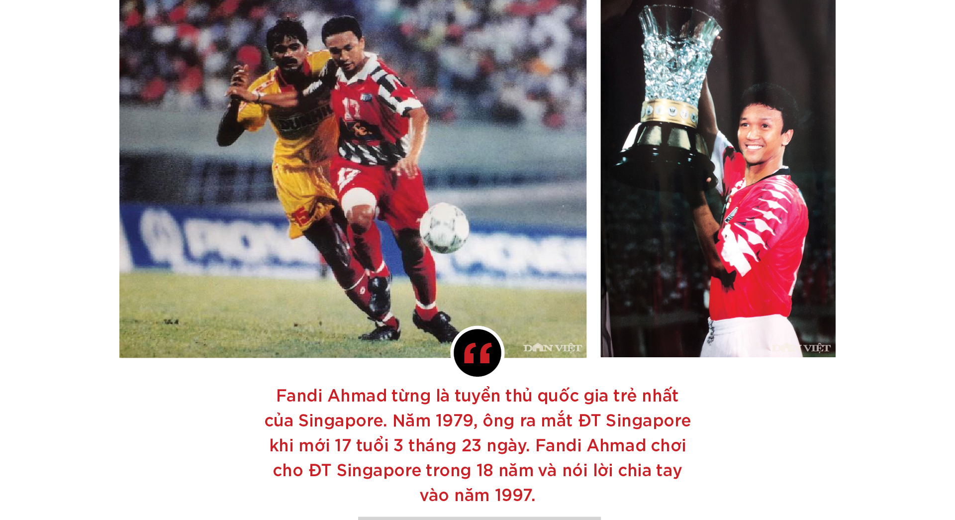 Fandi Ahmad và gia đình bóng đá &quot;độc nhất vô nhị&quot; - Ảnh 7.