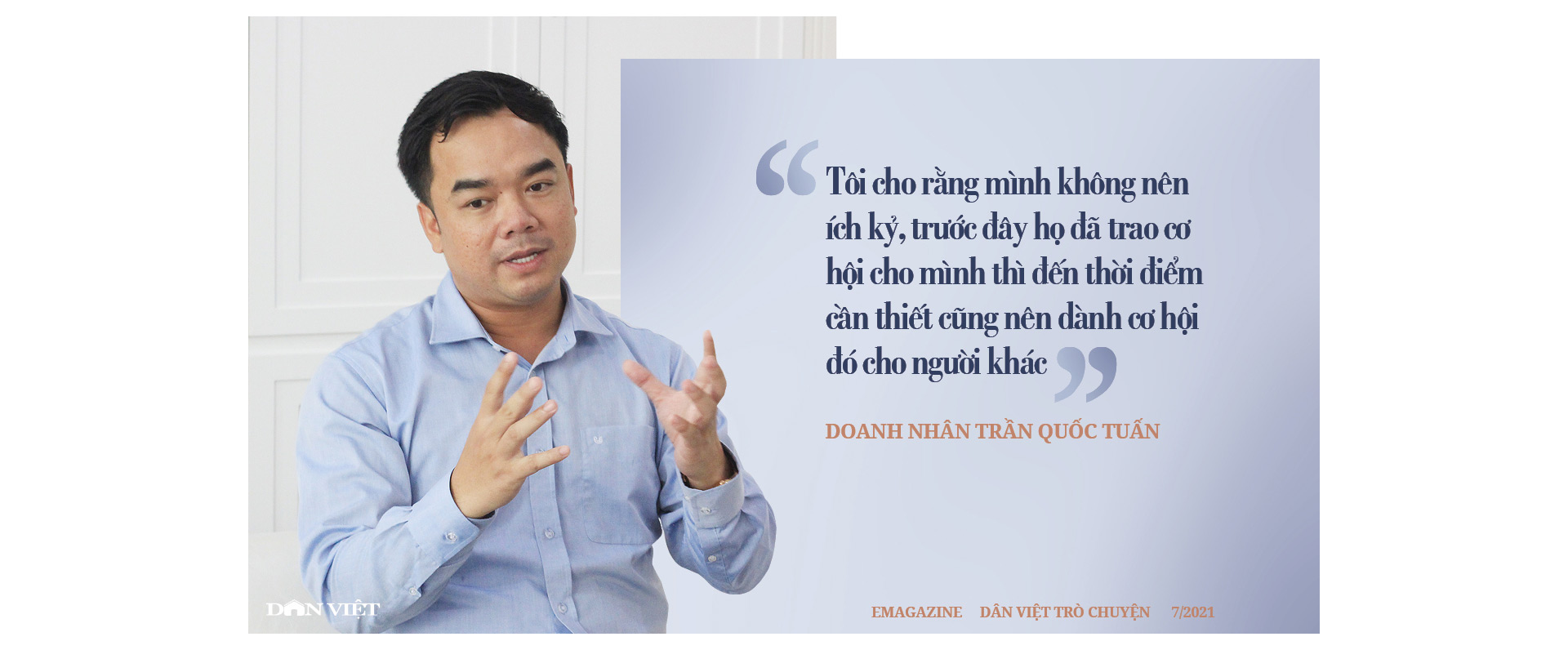 Doanh nhân Trần Quốc Tuấn: “Một khi được trao cơ hội, hãy nắm lấy và tiếp tục tạo cơ hội cho người khác”  - Ảnh 4.