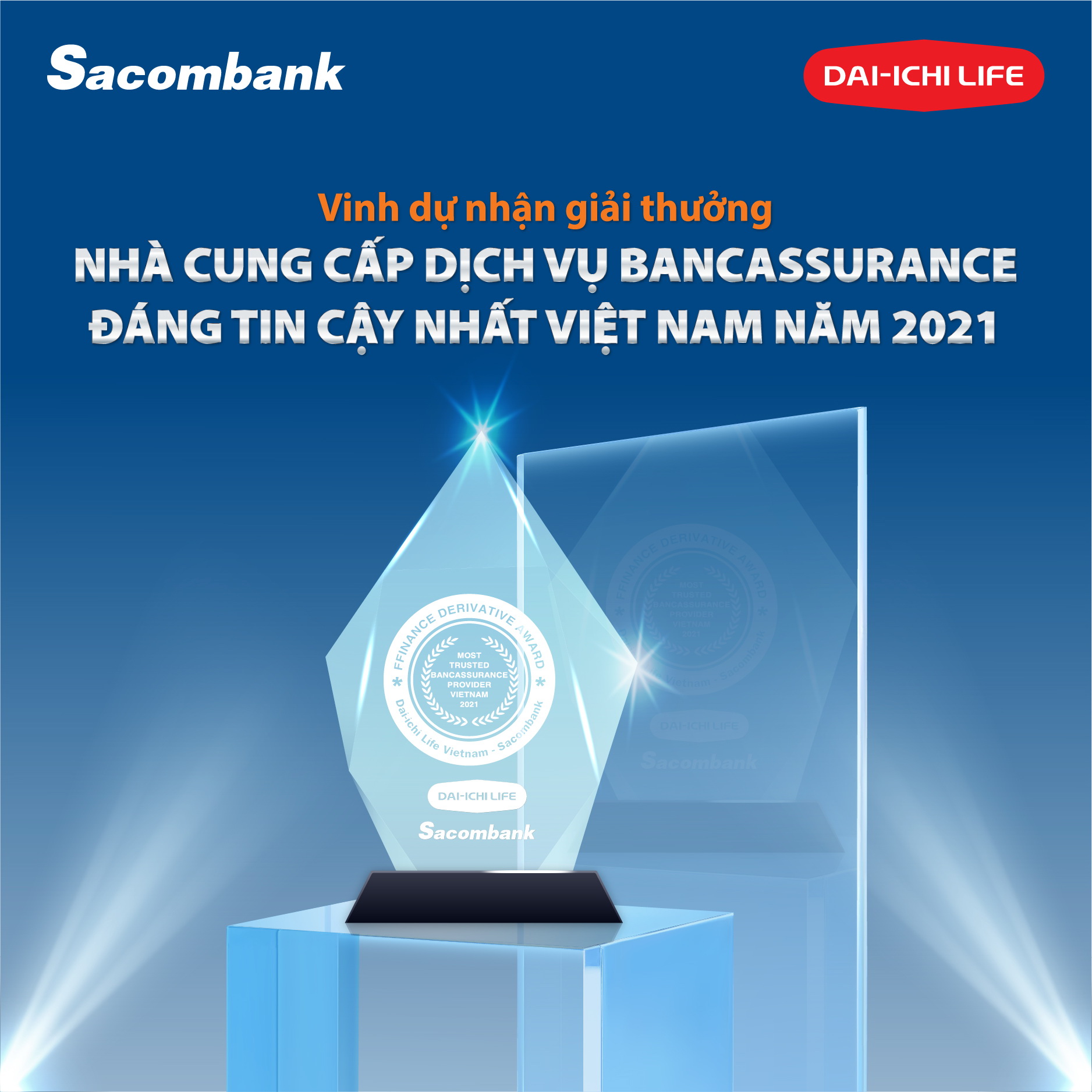 Sacombank và Dai-ichi Life Việt Nam là nhà cung cấp dịch vụ Bancassuranse đáng tin cậy nhất Việt Nam 2021  - Ảnh 1.