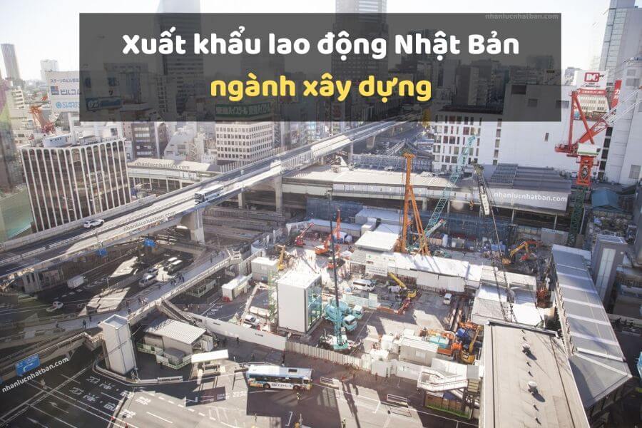 Những sự thật về các đơn hàng xây dựng Nhật Bản bạn cần biết - Ảnh 1.