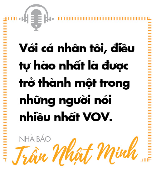 Nhà báo Trần Nhật Minh: &quot;Tự hào làm một tiếng nói trong đa âm sắc tiếng nói VOV&quot; - Ảnh 2.