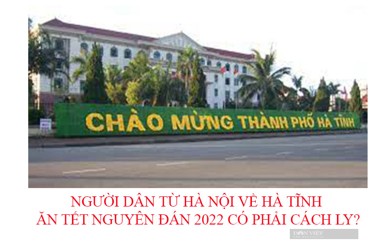 Người dân từ Hà Nội về Hà Tĩnh ăn Tết Nguyên đán 2022 có phải cách ly? - Ảnh 2.