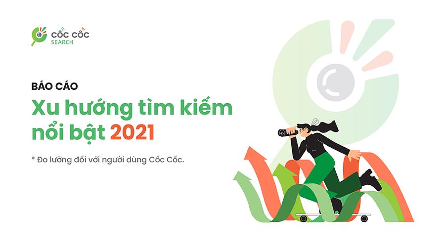 Cốc Cốc công bố báo cáo xu hướng tìm kiếm của người Việt năm 2021 - Ảnh 1.
