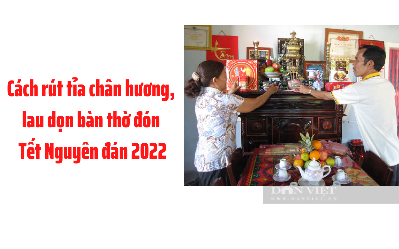 Cách rút tỉa chân hương lau dọn bàn thờ đón  Tết Nguyên đán 2022.png