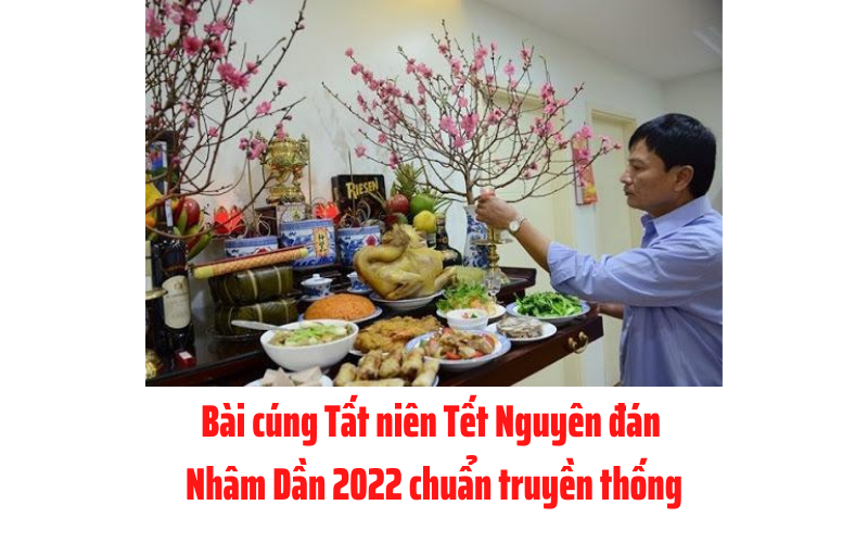 Bài cúng Tất niên Tết Nguyên đán 2022 chuẩn truyền thống