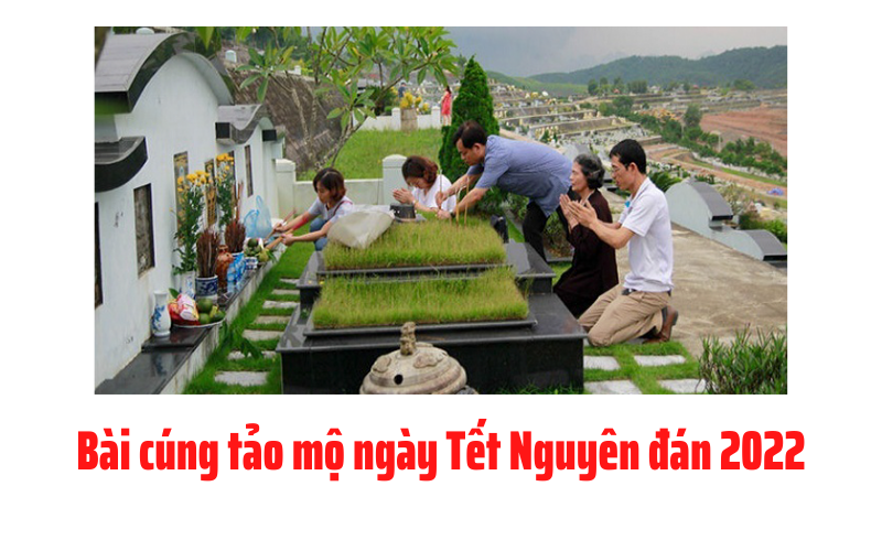 Bài cúng lễ tạ mộ Tết Nguyên đán 2022