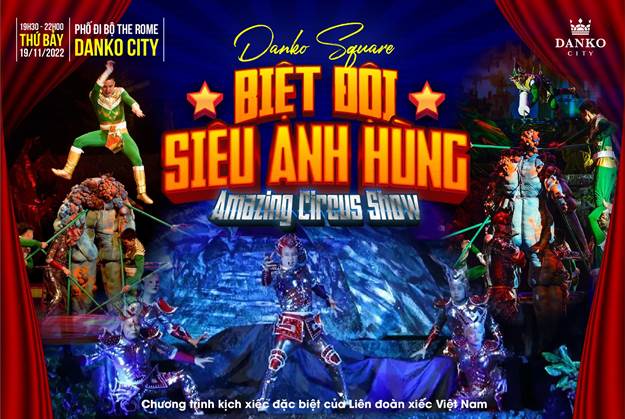 Biệt đội siêu anh hùng - Chương trình xiếc đặc sắc cho khán giả nhí tai Danko City - Ảnh 1.