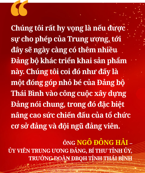 Sổ tay đảng viên điện tử bài 4: Bí thư Thái Bình Ngô Đông Hải: Tăng sự gắn bó hữu cơ trong tổ chức Đảng - Ảnh 5.