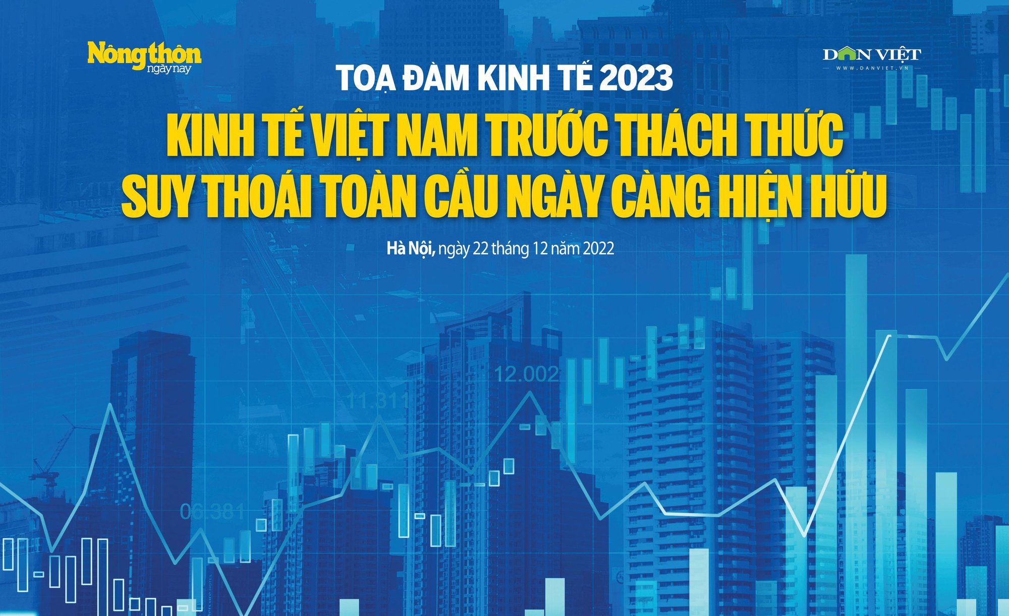 Tọa đàm kinh tế 2023: Kinh tế Việt Nam trước thách thức suy thoái toàn cầu ngày càng hiện hữu&quot; - Ảnh 2.