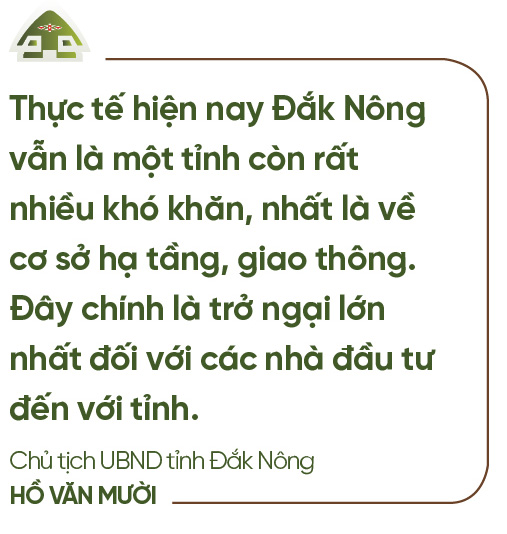 Chủ tịch UBND tỉnh Đắk Nông Hồ Văn Mười: “Đắc Nông vừa đi vừa chạy, vấp ngã cũng đứng lên” - Ảnh 6.