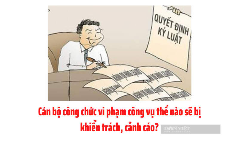 Cán bộ công chức vi phạm công vụ thế nào sẽ bị khiển trách cảnh cáo.png