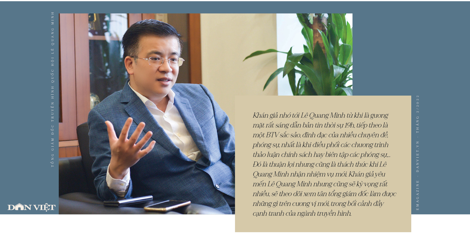 Tổng giám đốc kênh Truyền hình Quốc hội Lê Quang Minh: ‘Tôi muốn đưa câu chuyện chính luận gần gũi với đời sống’ - Ảnh 3.