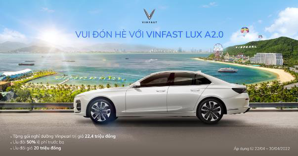 Save more than 220 million dong, free Vinpearl resort when buying VinFast Lux A2.0 in April 2022