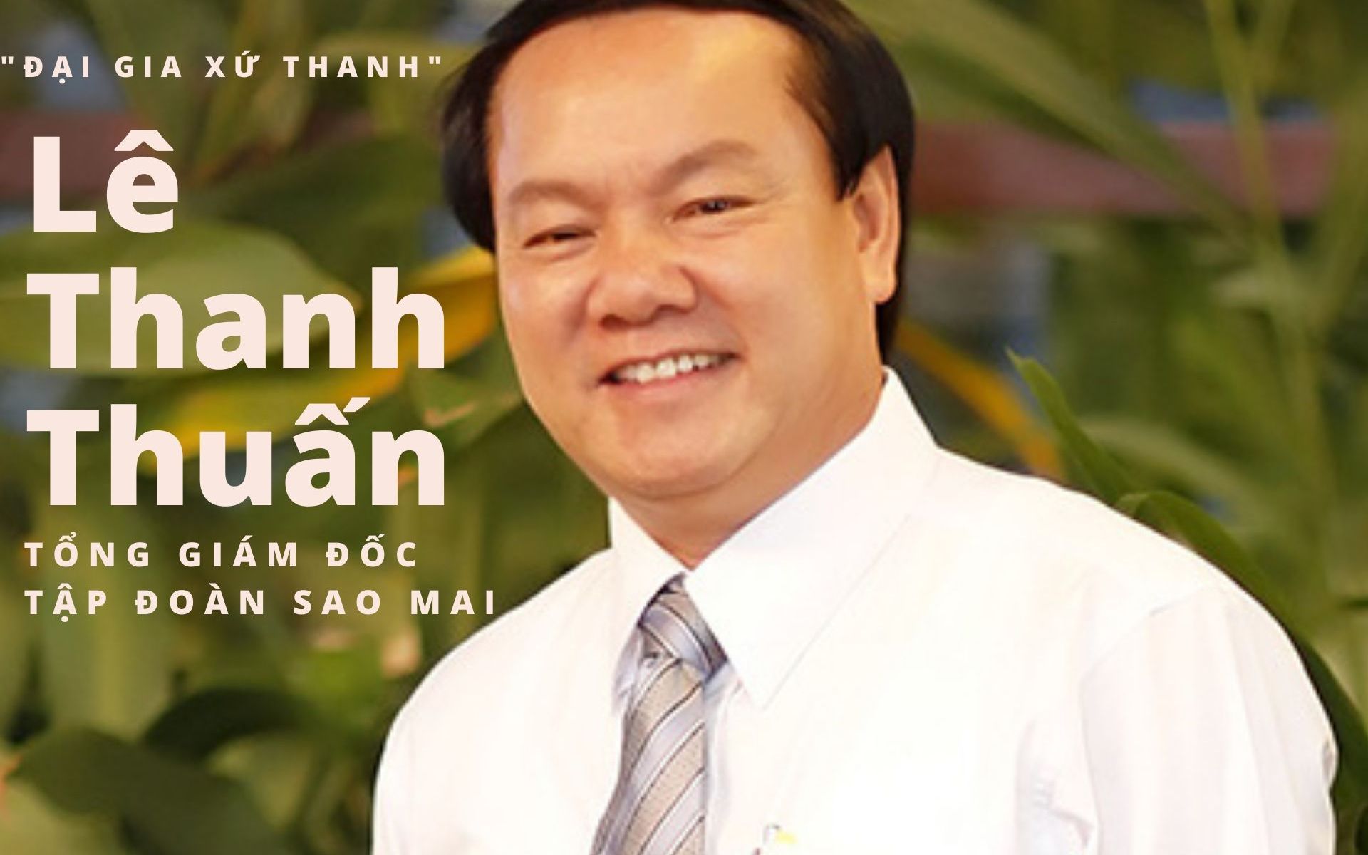Revealing the huge fortune of Chairman of Sao Mai Group (ASM) Le Thanh Thuan