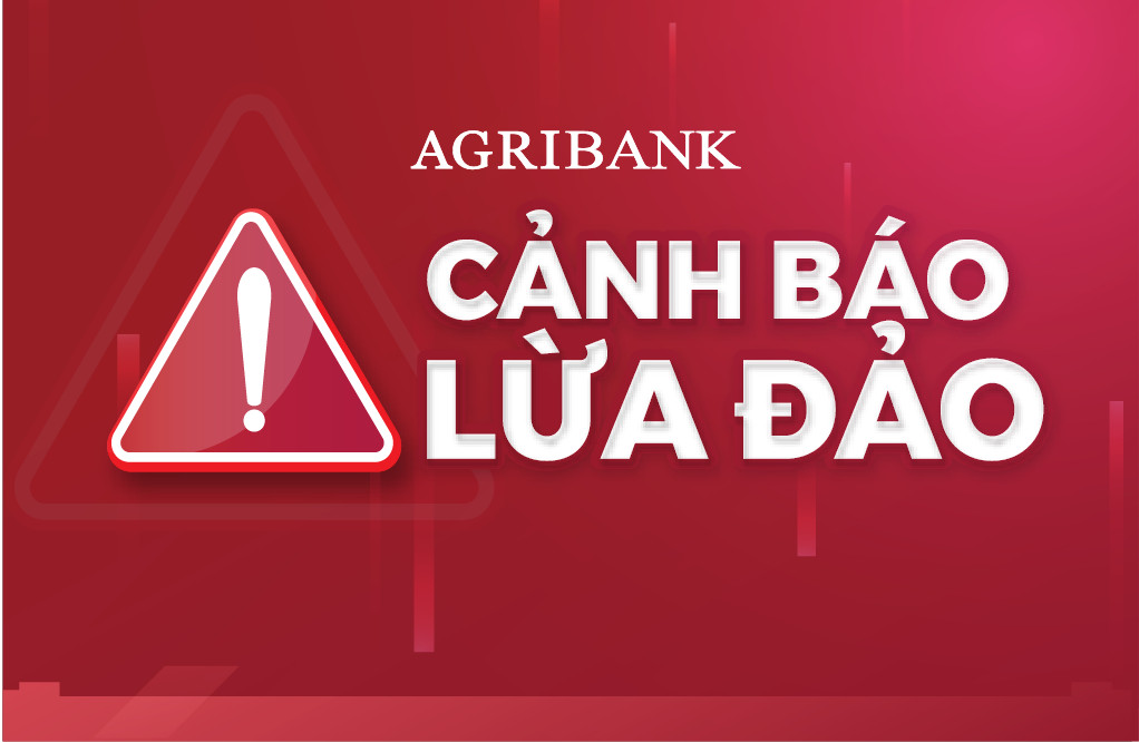 Agribank tiếp tục khuyến cáo cảnh giác đối với các thủ đoạn lừa đảo khách hàng - Ảnh 1.