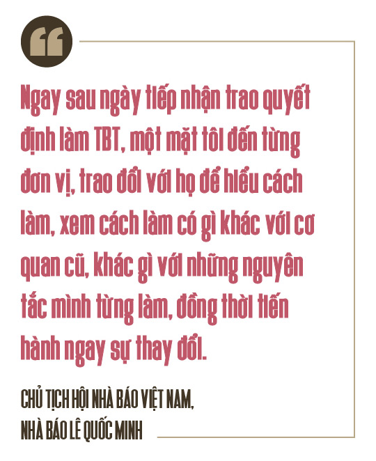 Nhà báo Lê Quốc Minh, Chủ tịch Hội Nhà báo Việt Nam: Khác biệt bằng tư duy và sáng tạo - Ảnh 6.