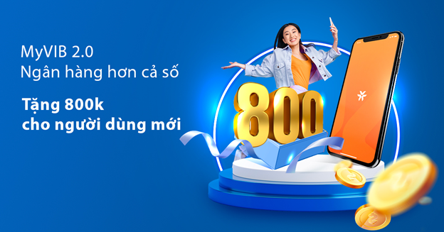 Offer up to 800,000 VND for MyVIB 2.0 users