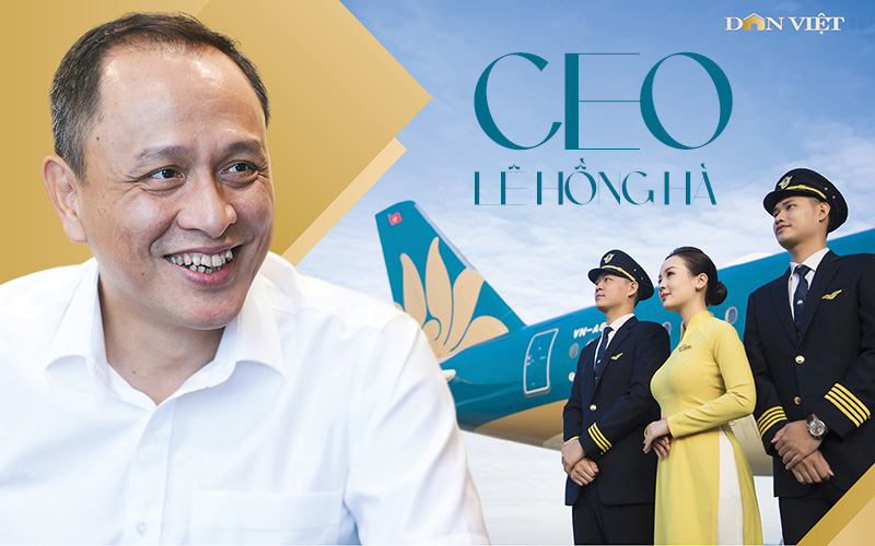 CEO Lê Hồng Hà: Vietnam Airlines “trỗi dậy” từ nguy cơ phá sản