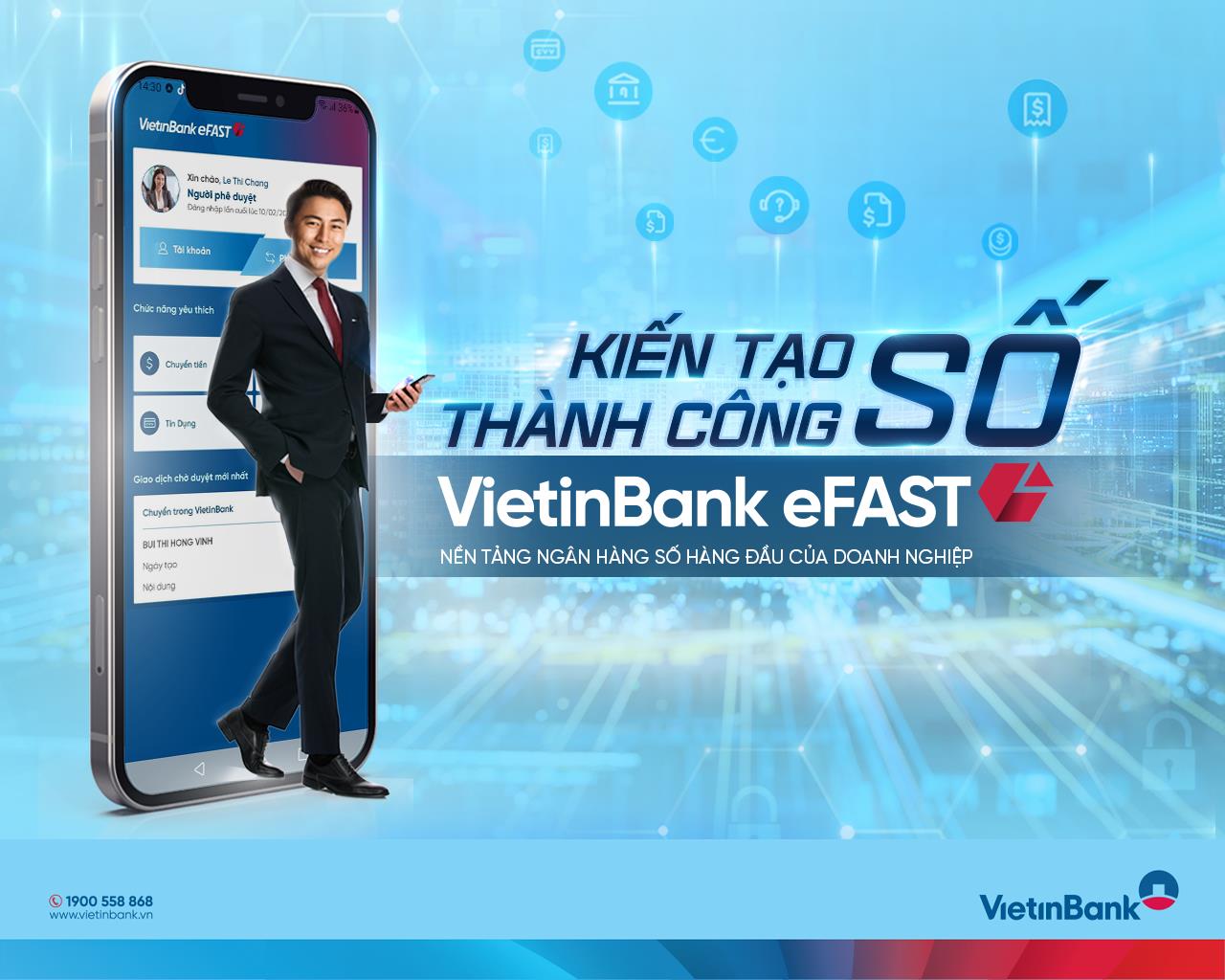 Hành trình Trợ lý tài chính số VietinBank eFAST chinh phục khách hàng doanh nghiệp - Ảnh 3.