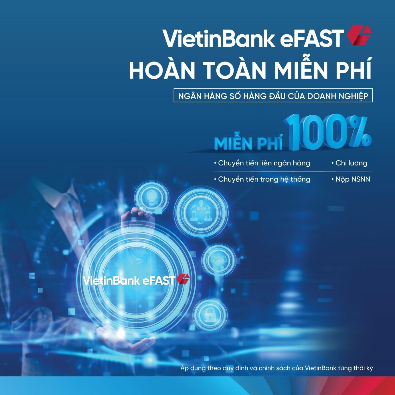 Hành trình Trợ lý tài chính số VietinBank eFAST chinh phục khách hàng doanh nghiệp - Ảnh 4.
