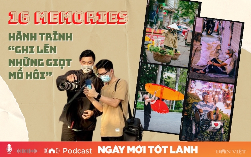 16 Memories - Hành trình “ghi lén những giọt mồ hôi” - Ảnh 1.