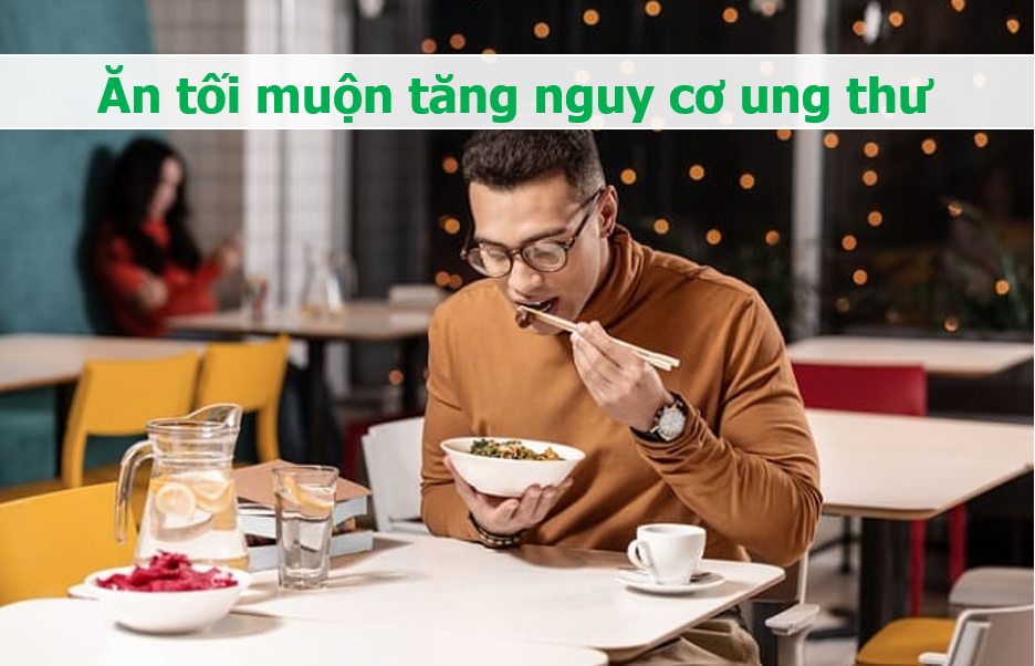 3 cách ăn tối của nhiều người Việt làm tăng nguy cơ ung thư, bệnh tim mạch - Ảnh 1.