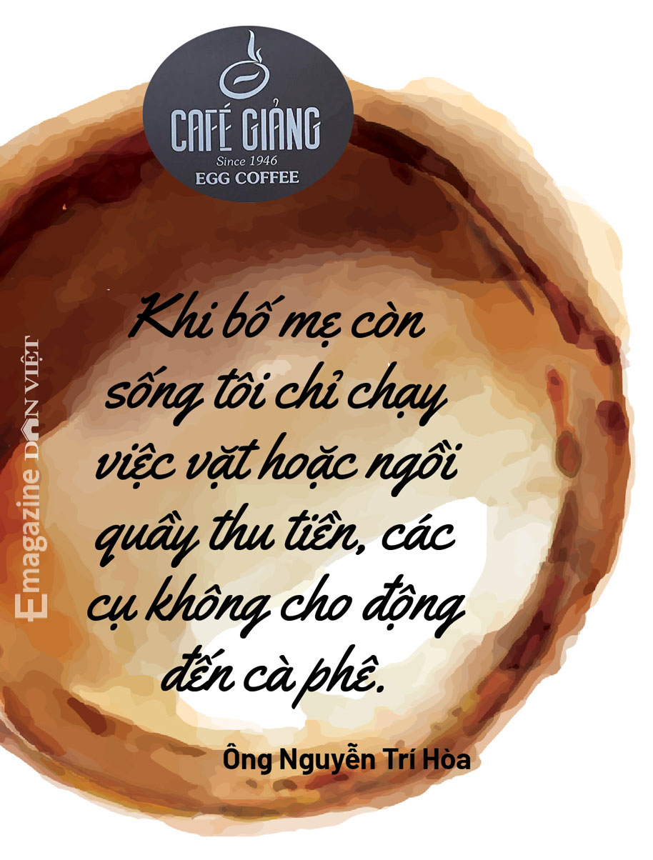 Chủ quán Cà phê Giảng ở Hà Nội: &quot;Không sợ cạnh tranh, mình kiếm được cũng để người khác kiếm...&quot; - Ảnh 7.