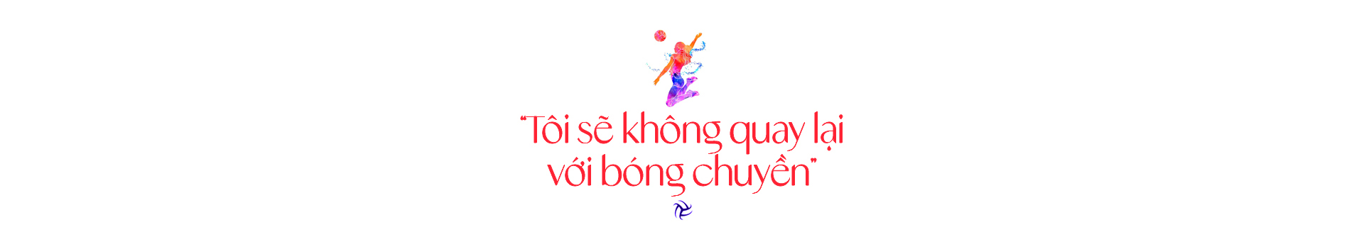 Hoa khôi bóng chuyền Nguyễn Linh Chi: &quot;Tôi sẵn sàng từ bỏ bóng chuyền để học cách làm mẹ&quot; - Ảnh 6.