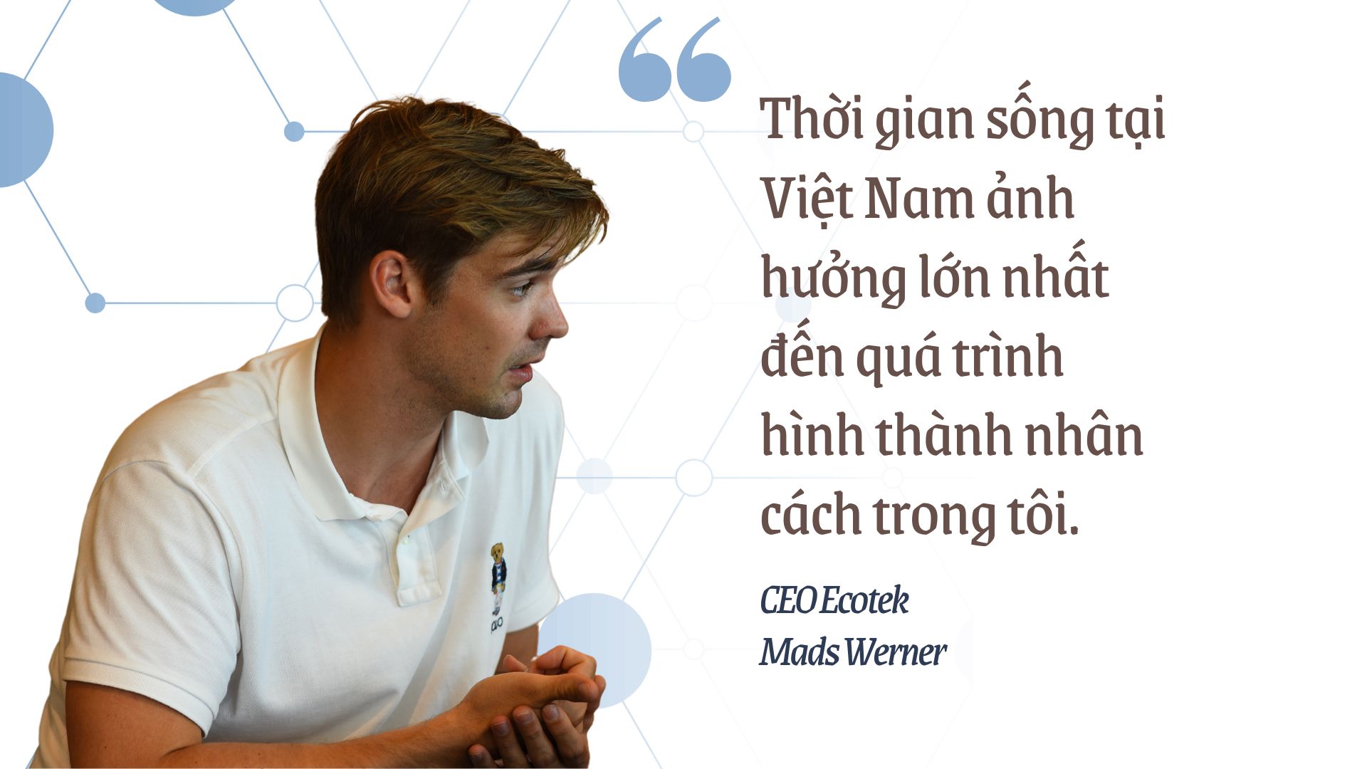 CEO Đan Mạch xem Việt Nam là quê hương thứ 2: Tình cảm của tôi với đất nước này ngày càng mạnh mẽ hơn! - Ảnh 2.