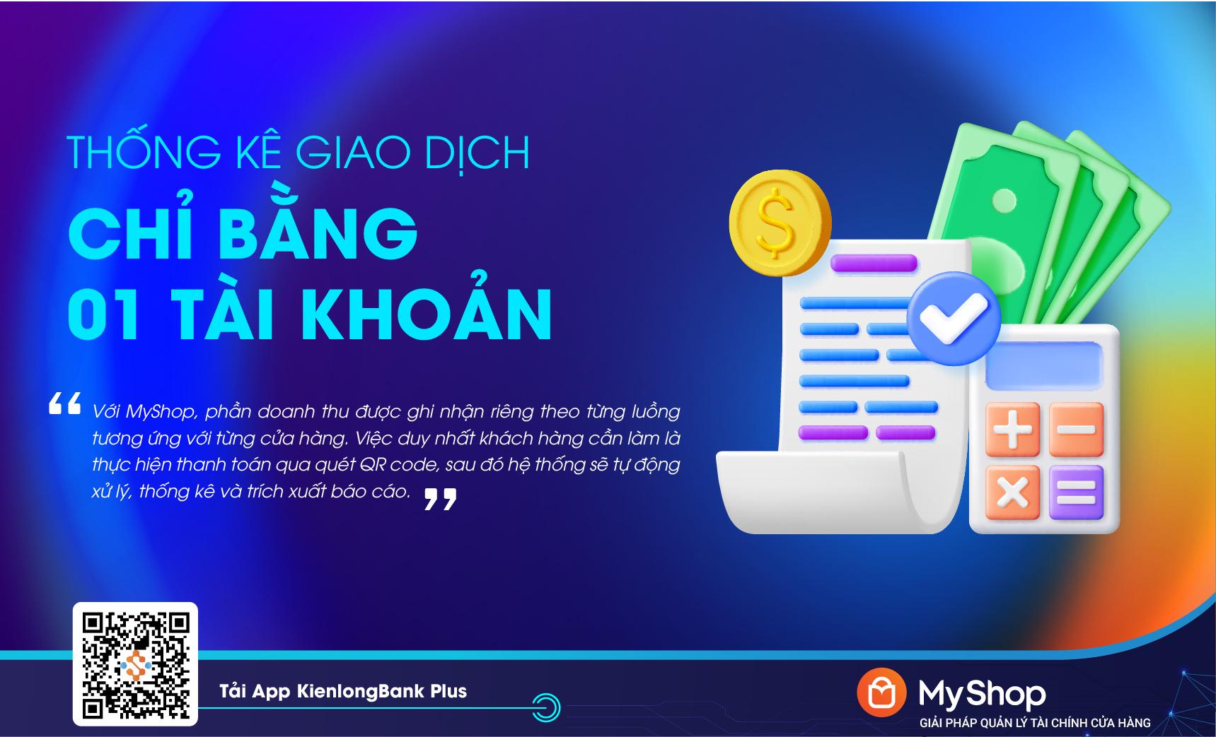 KienlongBank ra mắt MyShop: Quản lý tài chính ưu việt cho chủ cửa hàng bán lẻ - Ảnh 3.
