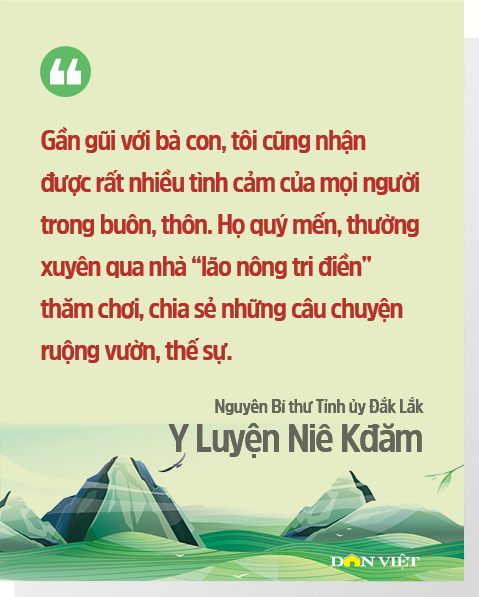 Nguyên Bí thư Tỉnh ủy Đắk Lắk Y Luyện Niê Kđăm: &quot;Hết phụng sự nhân dân tôi về chăn bò, làm nương rẫy…&quot; - Ảnh 8.