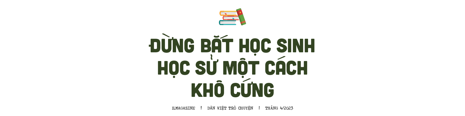 &quot;Tôi yêu sử Việt, vì đam mê mà sẵn sàng chờ đợi...&quot; - Ảnh 9.