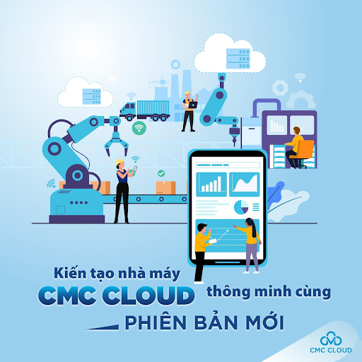 CMC Cloud thế hệ mới kiến tạo nhà máy thông minh - Ảnh 1.